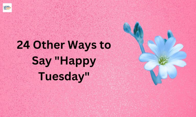 24 Other Ways to Say "Happy Tuesday"