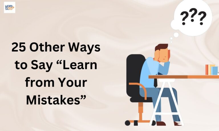 25 Other Ways to Say “Learn from Your Mistakes”