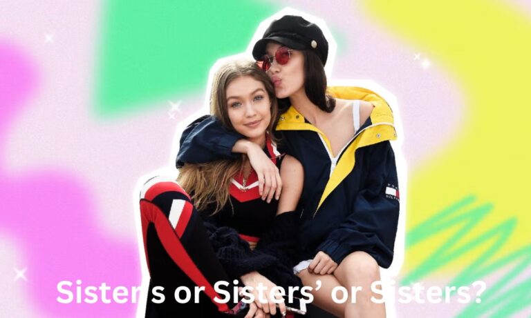 Sister’s or Sisters’ or Sisters?