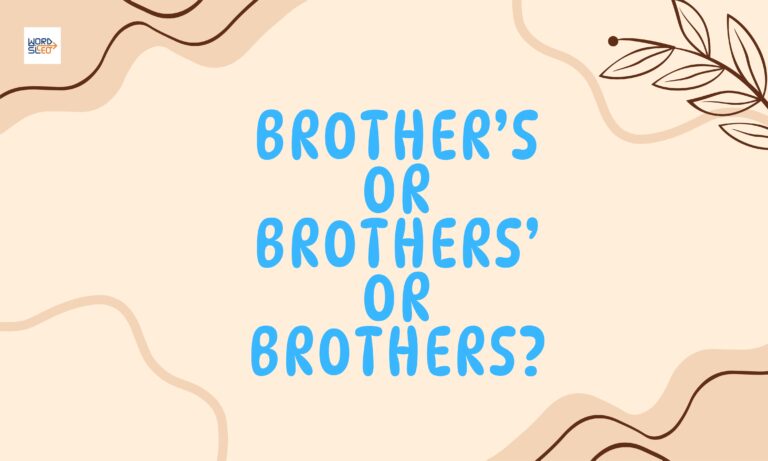 Brother’s or Brothers’ or Brothers?